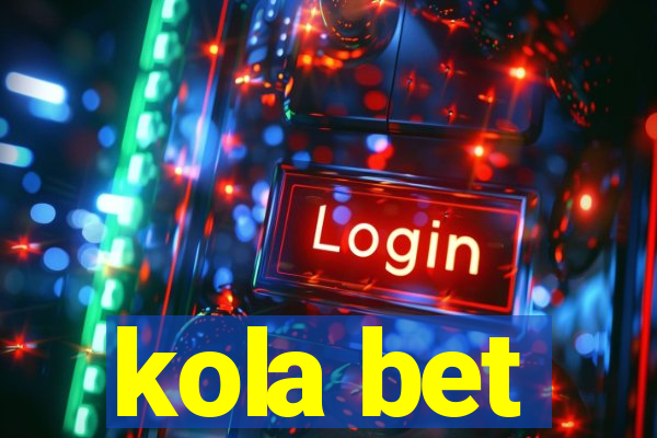 kola bet